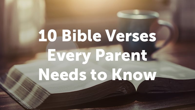 10-bible-verses-every-parent-needs-to-know