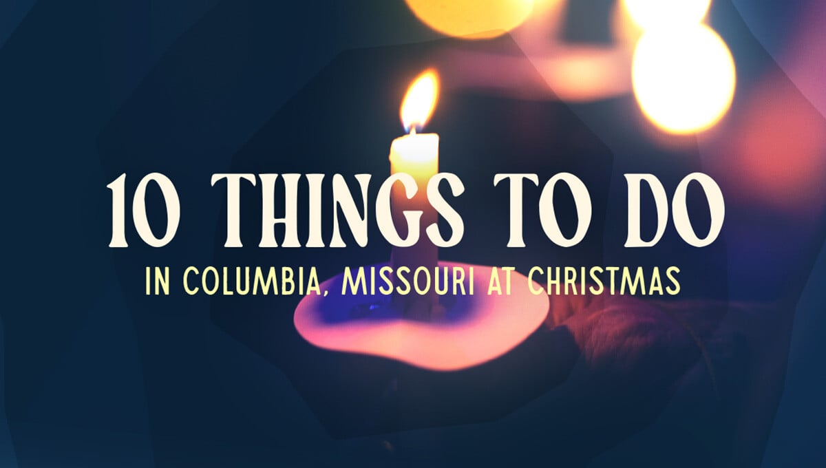 10-Things-to-do-in-Columbia-Missouri-at-Christmas