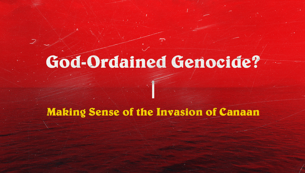 Red ocean with text: God-ordained Genocide? Making Sense of the Invasion of Canaan